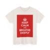 Keep Calm & breathe deeply unisex heavy cotton tee  _35_2048.jpeg