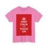 Keep Calm & teach on unisex heavy cotton tee  _59_2048.jpeg