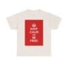 Keep Calm & be free unisex heavy cotton tee  _33_2048.jpeg