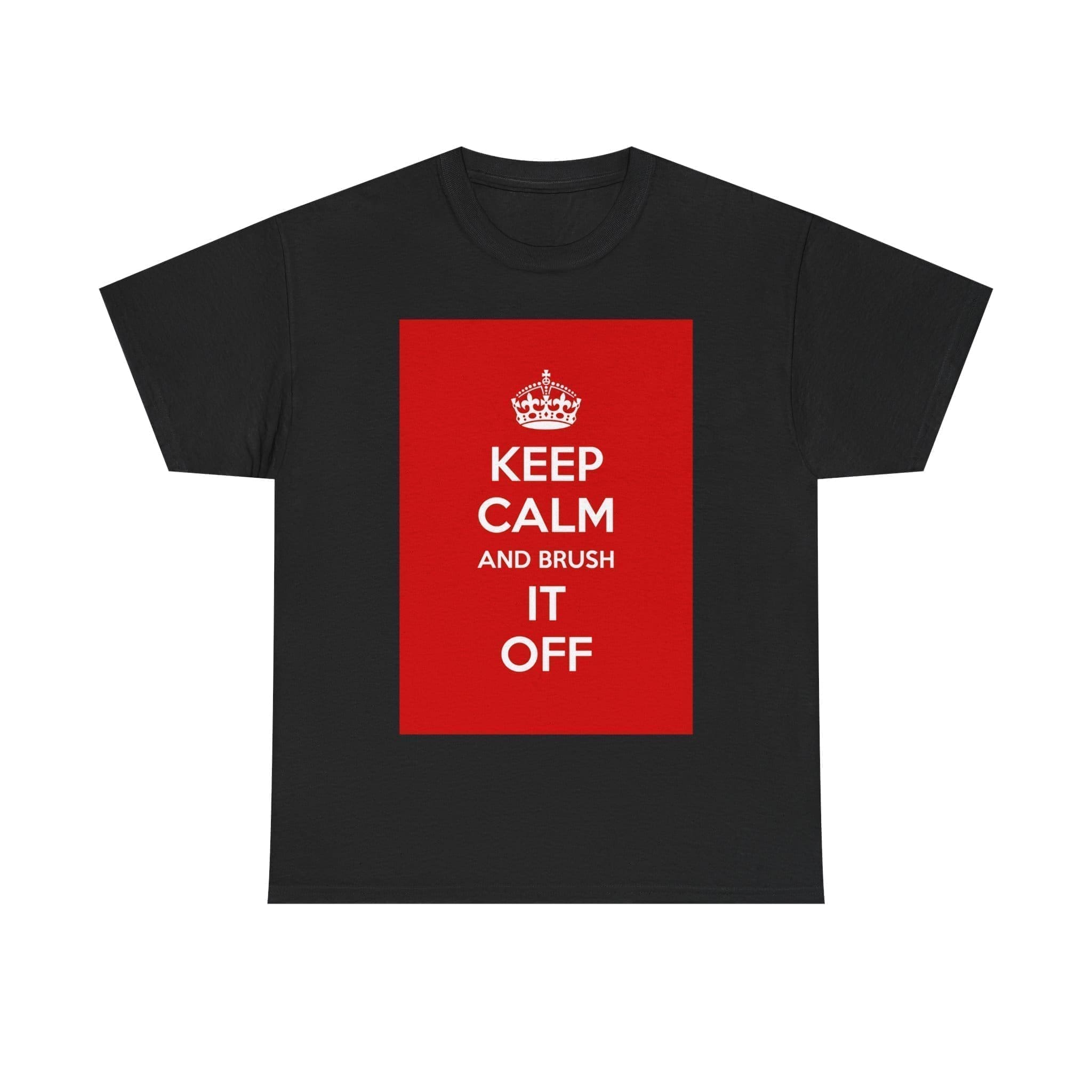 Keep Calm & brush it off unisex heavy cotton tee  _29_2048.jpeg