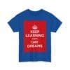 Keep Learning every day dreams unisex heavy cotton tee  _51_2048.jpeg