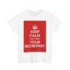 Keep Calm & trust your secretary unisex heavy cotton tee  _55_2048.jpeg
