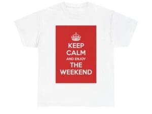 Keep Calm & enjoy the weekend unisex heavy cotton tee