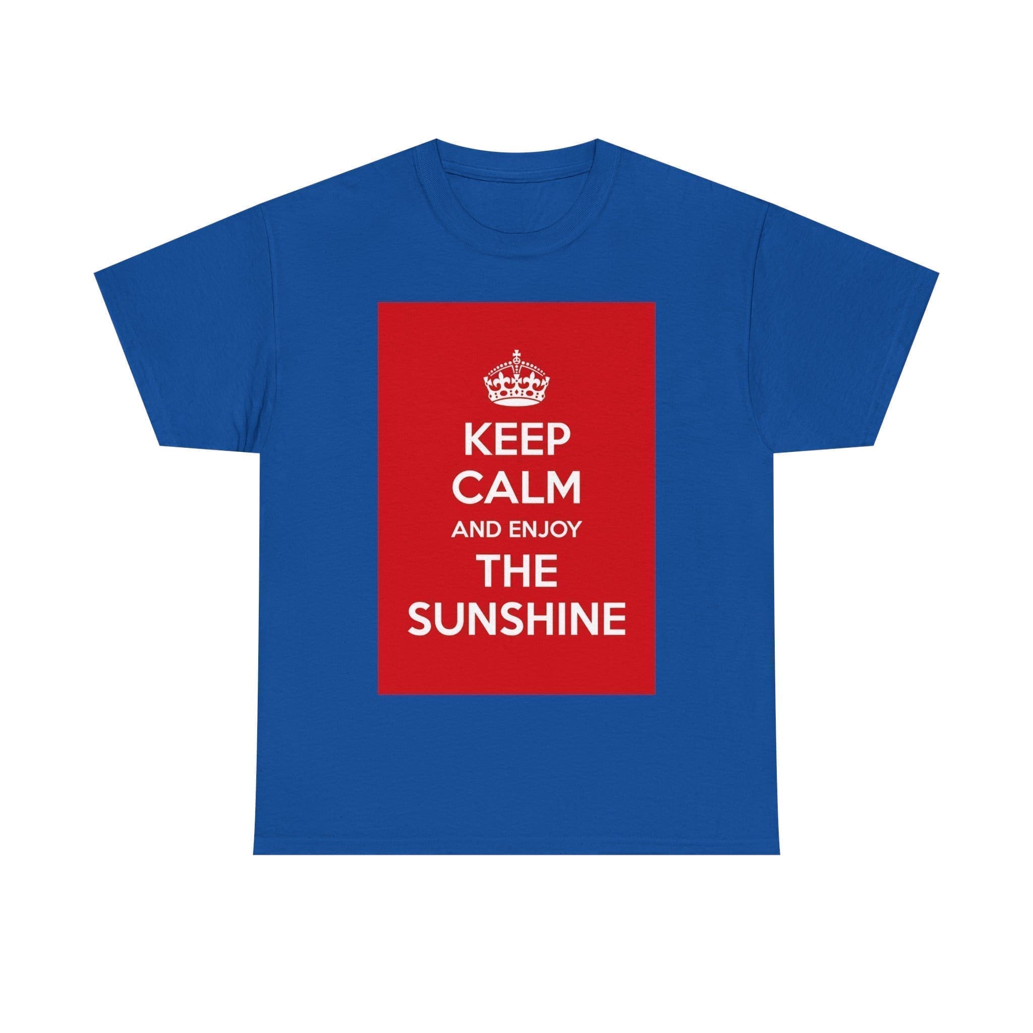 Keep Calm & enjoy the sunshine unisex heavy cotton tee Royal 5XL