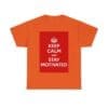 Keep Calm & stay motivated unisex heavy cotton tee  _41_2048.jpeg