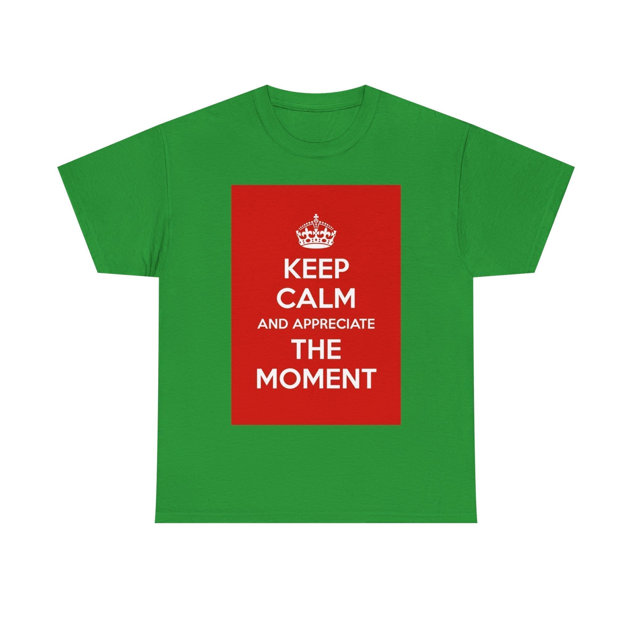 Keep Calm & appreciate the moment unisex heavy cotton tee  _45_2048.jpeg