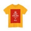 Keep smiling it all unisex heavy cotton tee  _39_2048.jpeg