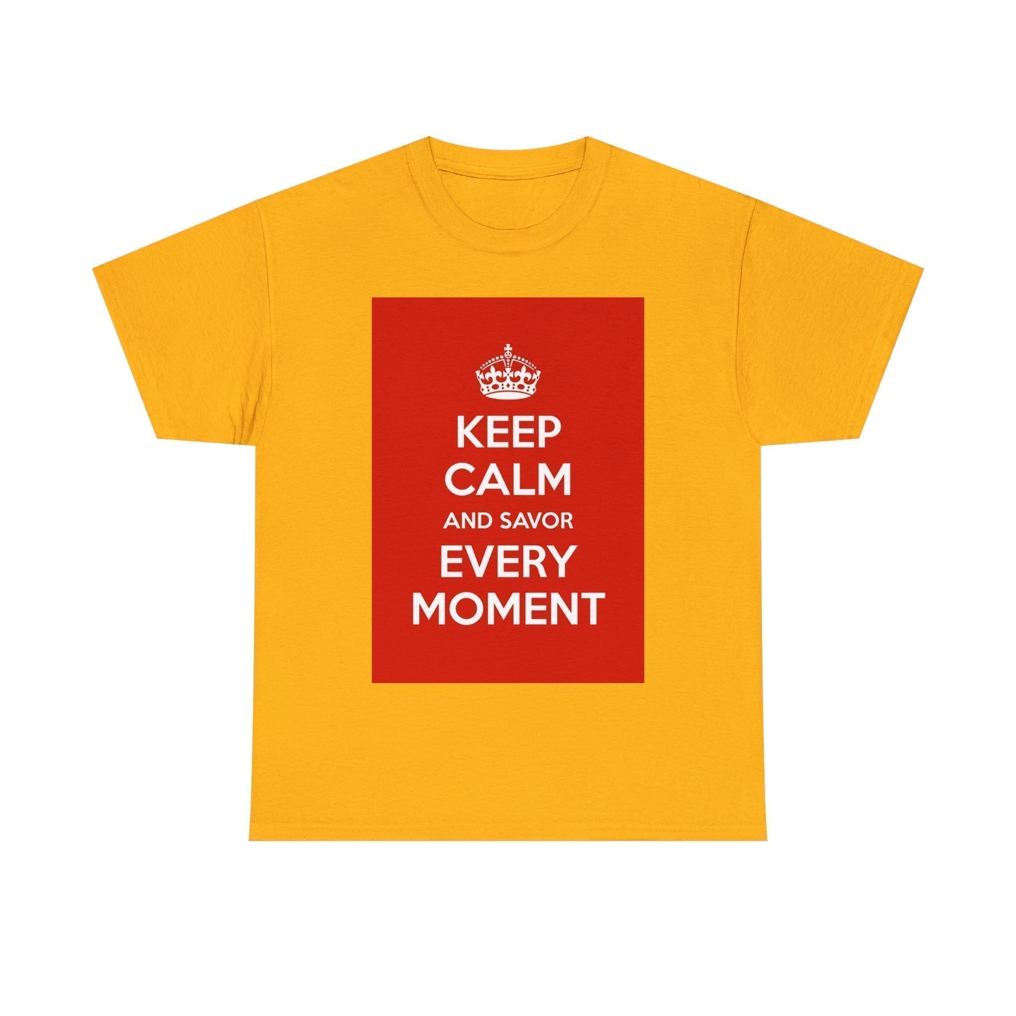 Keep Calm & savor every moment unisex heavy cotton tee Gold 5XL Keep Calm & savor every moment unisex heavy cotton tee Gold 5XL