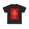 Keep smiling it all unisex heavy cotton tee  _29_2048.jpeg