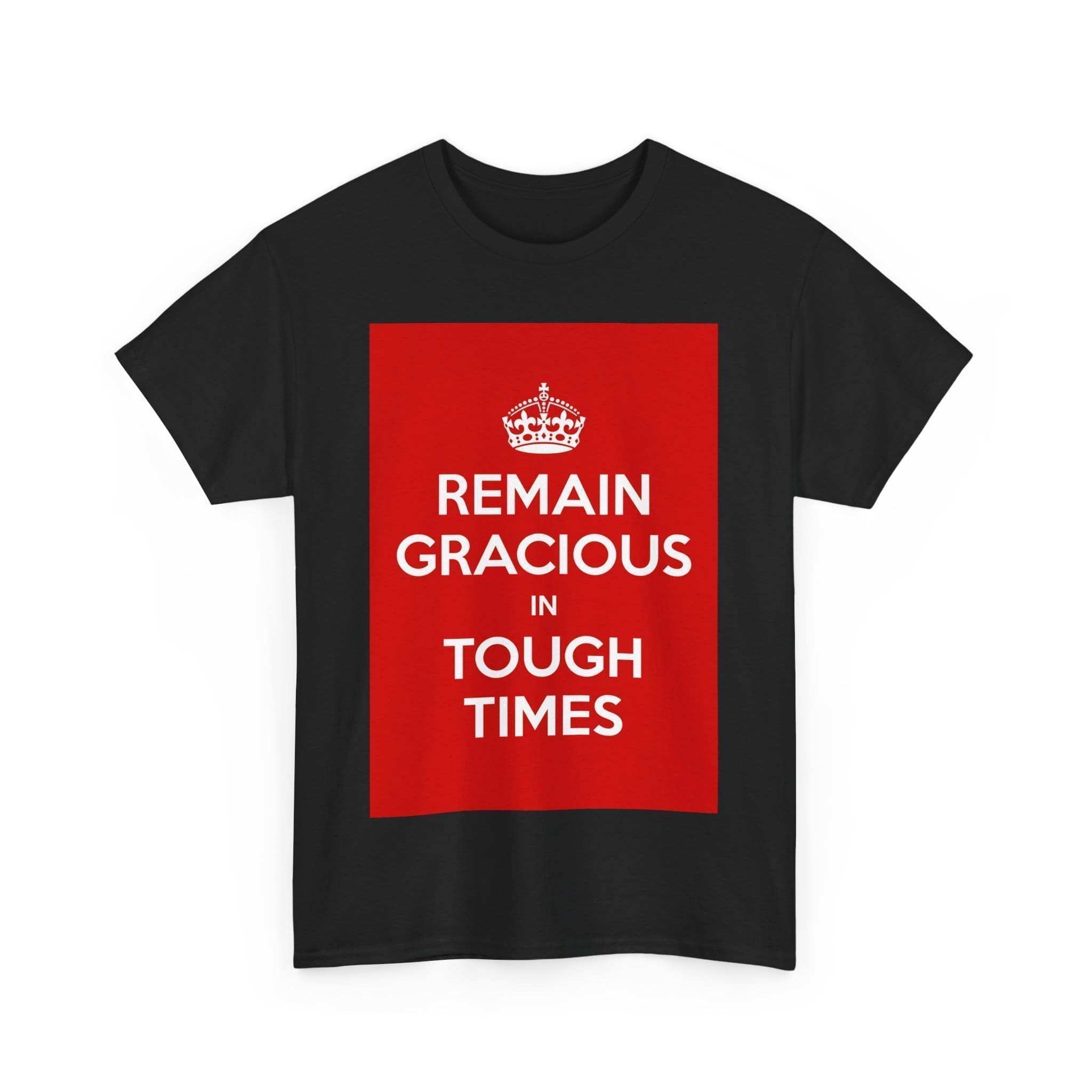 Remain gracious in tough times unisex heavy cotton tee  _31_2048.jpeg