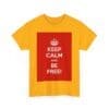 Keep Calm & be free unisex heavy cotton tee  _11_2048.jpeg