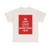 Keep Calm & create something new unisex heavy cotton tee  _33_2048.jpeg
