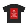 Keep Moving forward with purpose unisex heavy cotton tee  _29_2048.jpeg