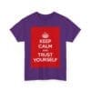 Keep Calm & trust yourself unisex heavy cotton tee  _47_2048.jpeg