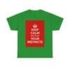 Keep Calm & trust your instincts unisex heavy cotton tee  _55_2048.jpeg