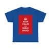 Keep Calm & smile hard unisex heavy cotton tee  _49_2048.jpeg