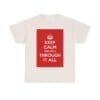 Keep Calm & smile through it all unisex heavy cotton tee  _33_2048.jpeg