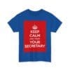 Keep Calm & trust your secretary unisex heavy cotton tee  _43_2048.jpeg
