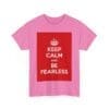 Keep Calm & be fearless unisex heavy cotton tee  _59_2048.jpeg
