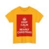 Keep Calm it's nearly christmas unisex heavy cotton tee  _39_2048.jpeg
