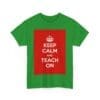Keep Calm & teach on unisex heavy cotton tee  _47_2048.jpeg
