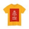 Keep Calm & smile hard unisex heavy cotton tee  _39_2048.jpeg