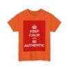 Keep Calm & be authentic unisex heavy cotton tee  _43_2048.jpeg