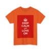 Keep Calm & love on unisex heavy cotton tee  _43_2048.jpeg
