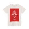 Keep smiling it all unisex heavy cotton tee  _35_2048.jpeg