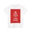 Keep Calm & love dogs unisex heavy cotton tee  _27_2048.jpeg