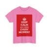 Keep Calm & cherish every moment unisex heavy cotton tee  _59_2048.jpeg