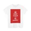 Keep Calm & be happy unisex heavy cotton tee  _3_2048.jpeg
