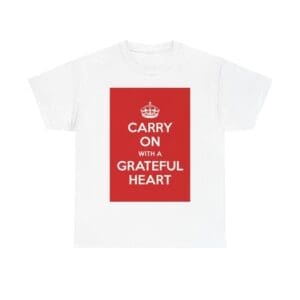 Carry on with a grateful heart unisex heavy cotton tee White 5XL