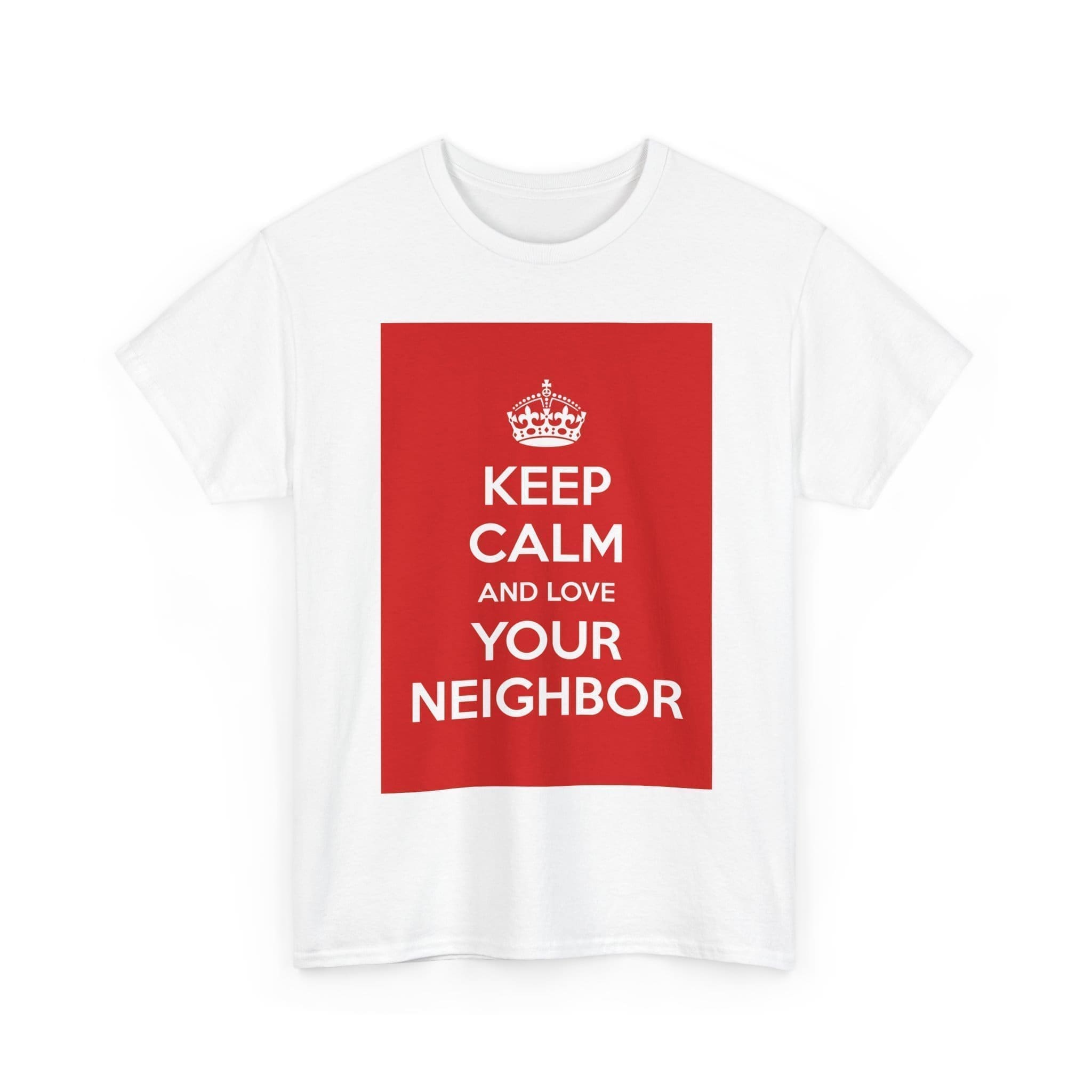 Keep Calm & love your neighbor unisex heavy cotton tee  _3_2048.jpeg