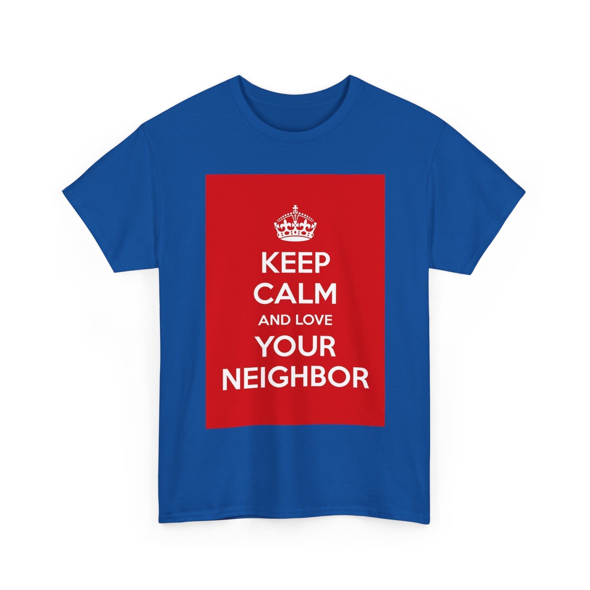 Keep Calm & love your neighbor unisex heavy cotton tee  _19_2048.jpeg