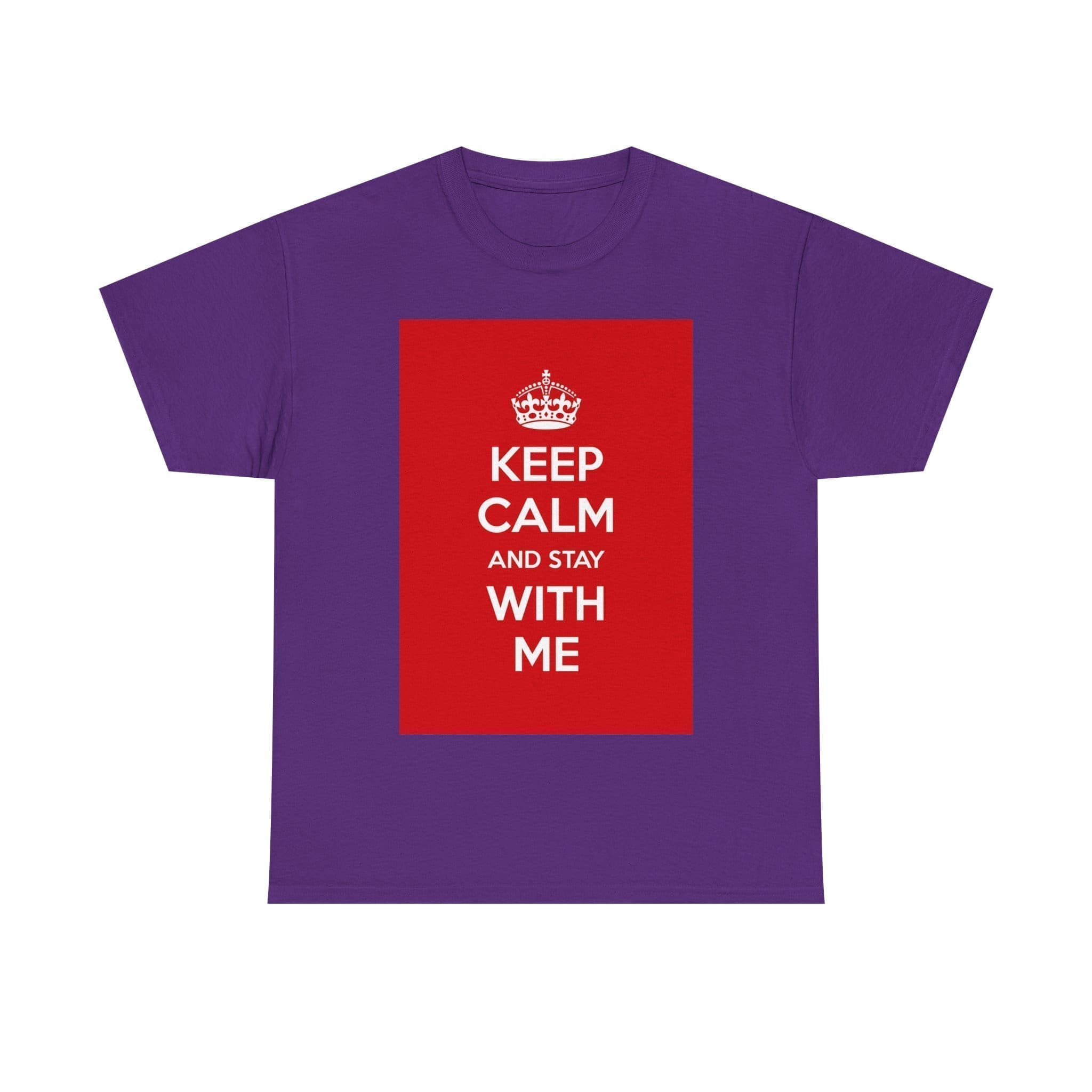 Keep Calm & stay with me unisex heavy cotton tee Purple 2XL