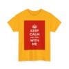 Keep Calm & stay with me unisex heavy cotton tee  _11_2048.jpeg