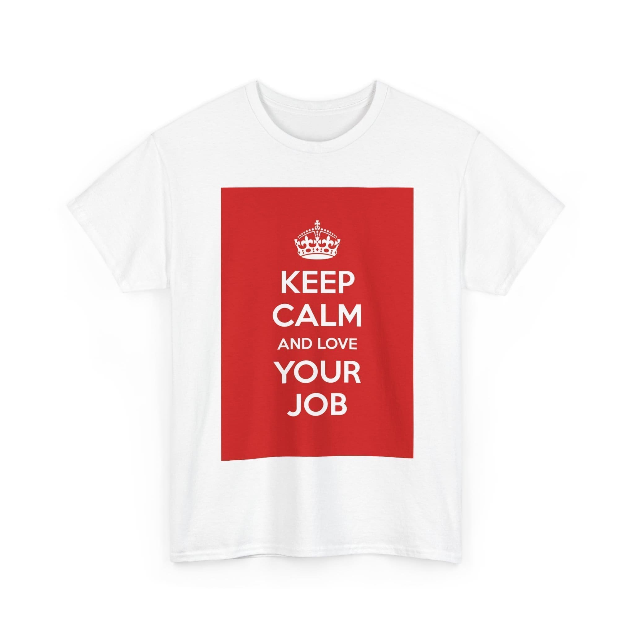 Keep Calm & love your job unisex heavy cotton tee _3_2048.jpeg Keep Calm & love your job unisex heavy cotton tee _3_2048.jpeg