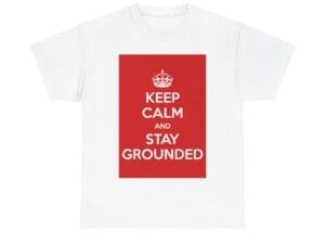 Keep Calm & stay grounded unisex heavy cotton tee