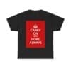Carry On with hope always unisex heavy cotton tee Black 5XL