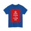 Keep Calm & climb on unisex heavy cotton tee  _19_2048.jpeg