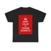 Keep Calm & chase sunsets unisex heavy cotton tee Black 5XL