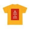 Keep Calm & love dogs unisex heavy cotton tee Gold 5XL