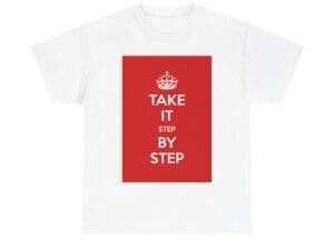 Take it step by step unisex heavy cotton tee