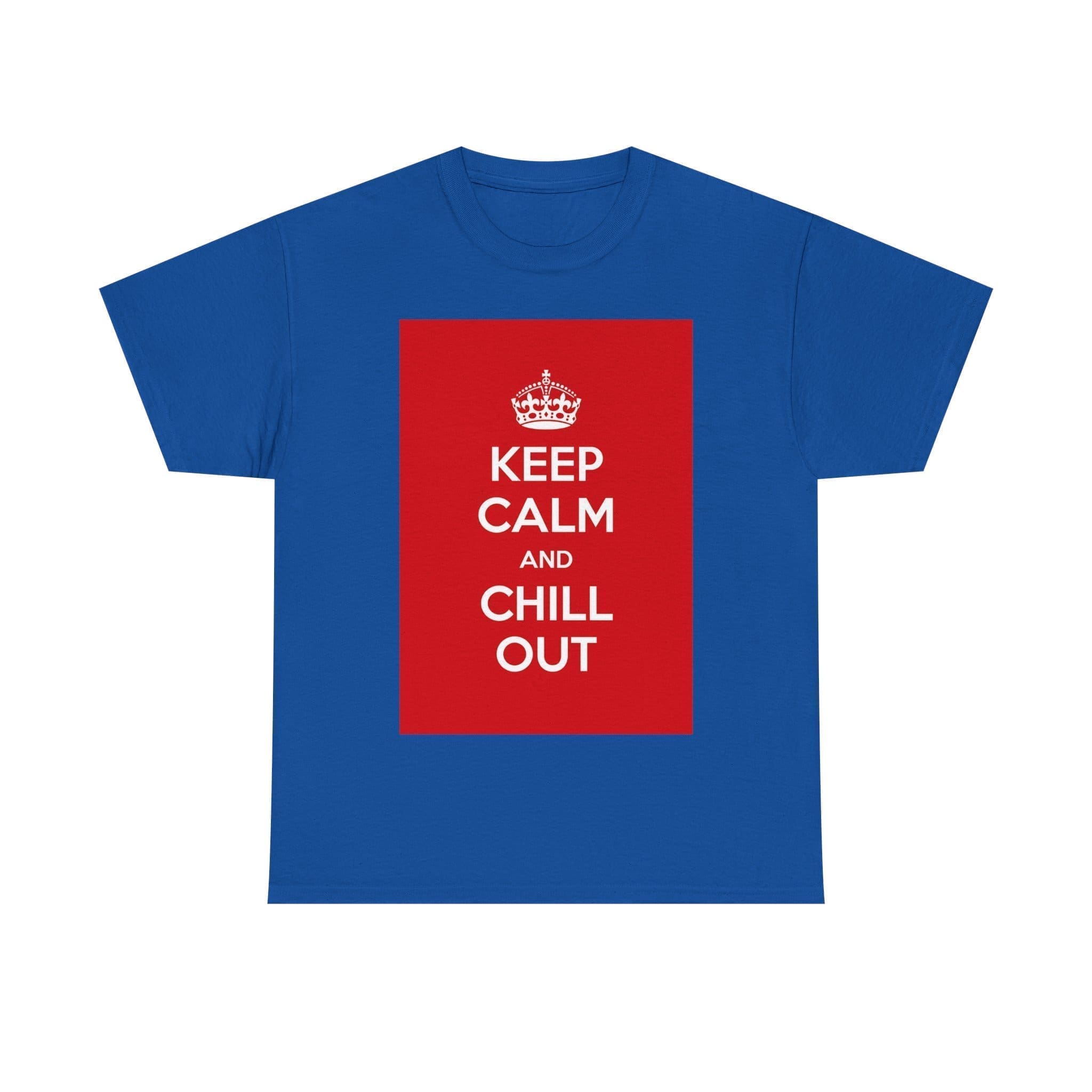 Keep Calm & chill out unisex heavy cotton tee Royal 5XL