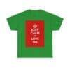 Keep Calm & love on unisex heavy cotton tee Irish Green 3XL