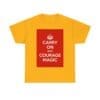 Carry on with courage magic unisex heavy cotton tee Gold 5XL