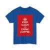 Keep Calm & drink coffee unisex heavy cotton tee  _19_2048.jpeg