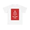 Keep Calm & return fire unisex heavy cotton tee White 5XL