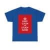 Keep Calm & study hard unisex heavy cotton tee Royal 5XL